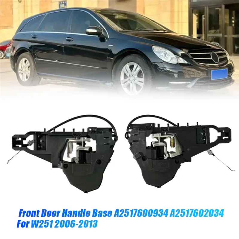 

База ручки передней двери, внешний багажник для Mercedes-Benz W251 2006-2013 GL350 ML350 R350 R320 R500