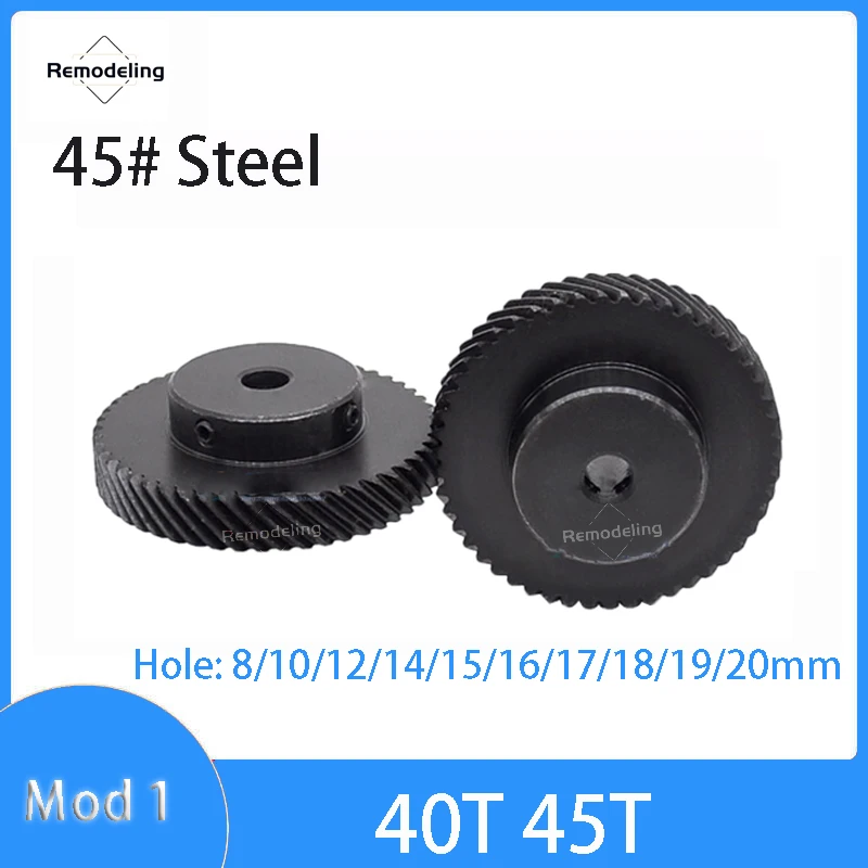 1pcs Helical Gear 1 Mod 40T 45Teeth 45 Degree Left Right Rotation Gear Bore 8 10 12 14 15 16 ~20mm 45# Steel Hardening Blackened