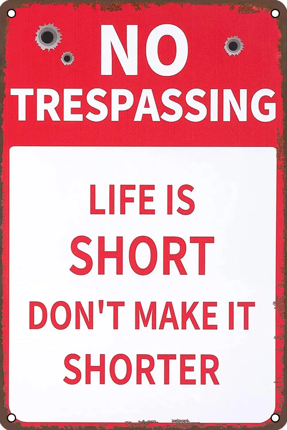Metal No Trespassing Sign Warning Life Is Short Dont Make It Shorter Retro Safety Tin Signs Vintage Wall Decor for Home Garde