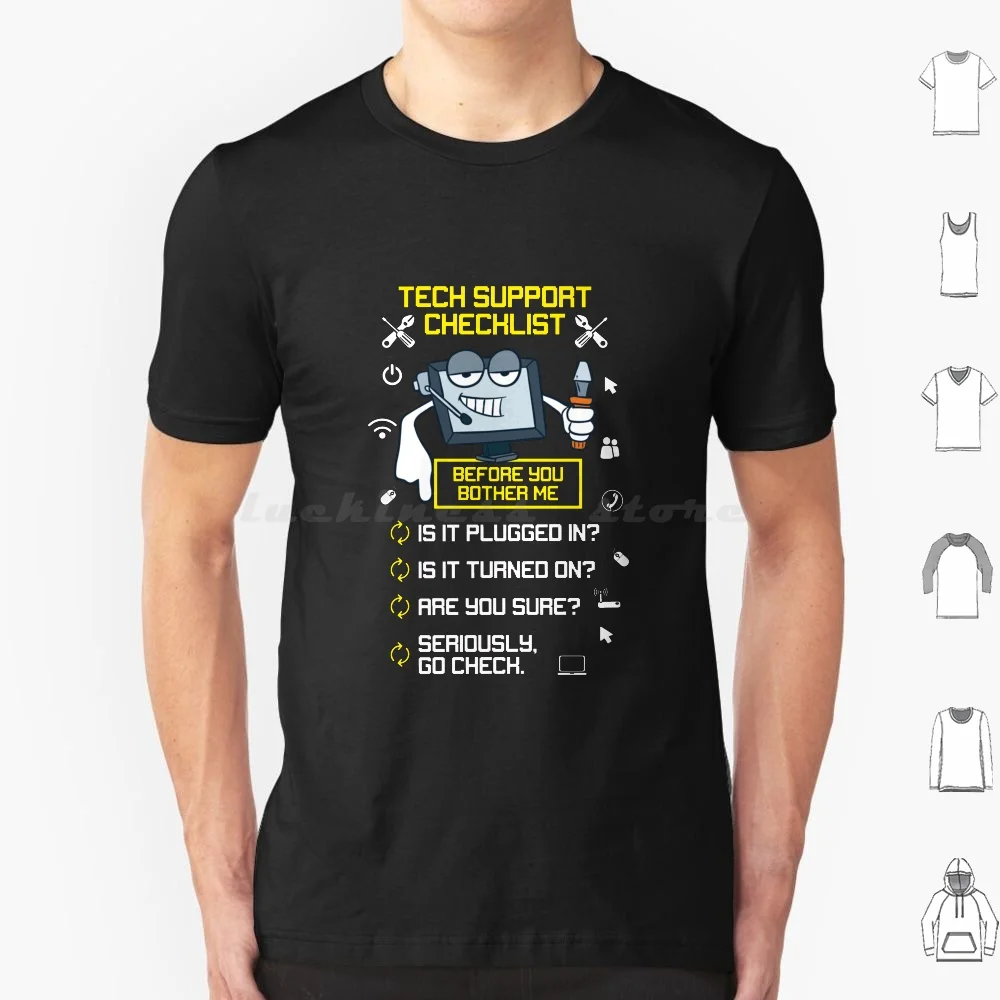 

Men Techie Support Tech Support Tech Repair Gift T Shirt Men Women Kids 6xl Tech Support Funny Checklist Plugged In Geek Nerd