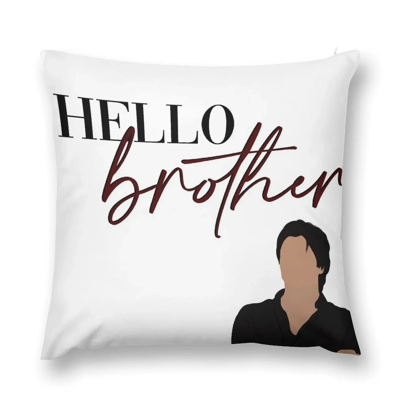 Hello Brother Damon Salvatore Vampire Diaries Throw Pillow Decorative Sofa Cushions Christmas Pillow Cases Cushions pillow