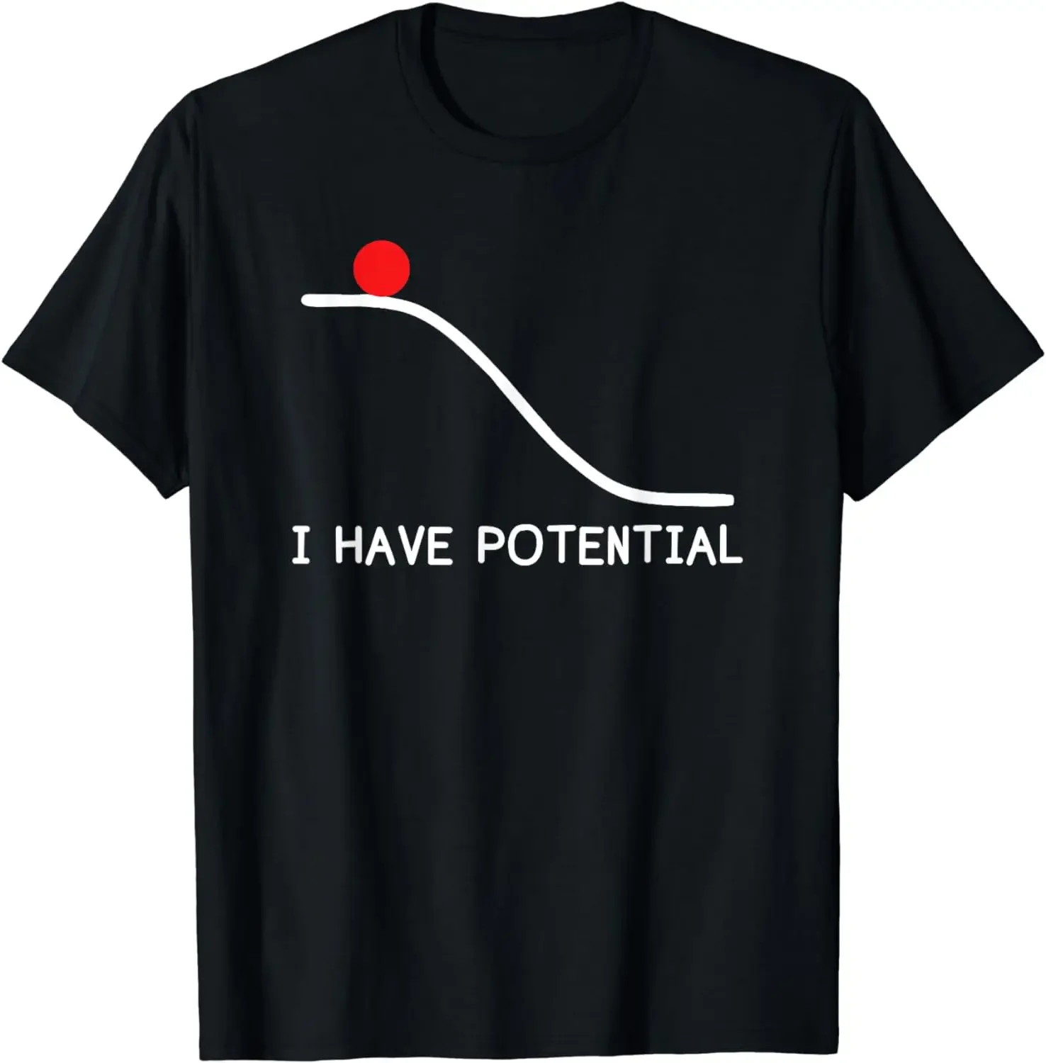 Physics I Have Potential Energy Funny T-Shirt