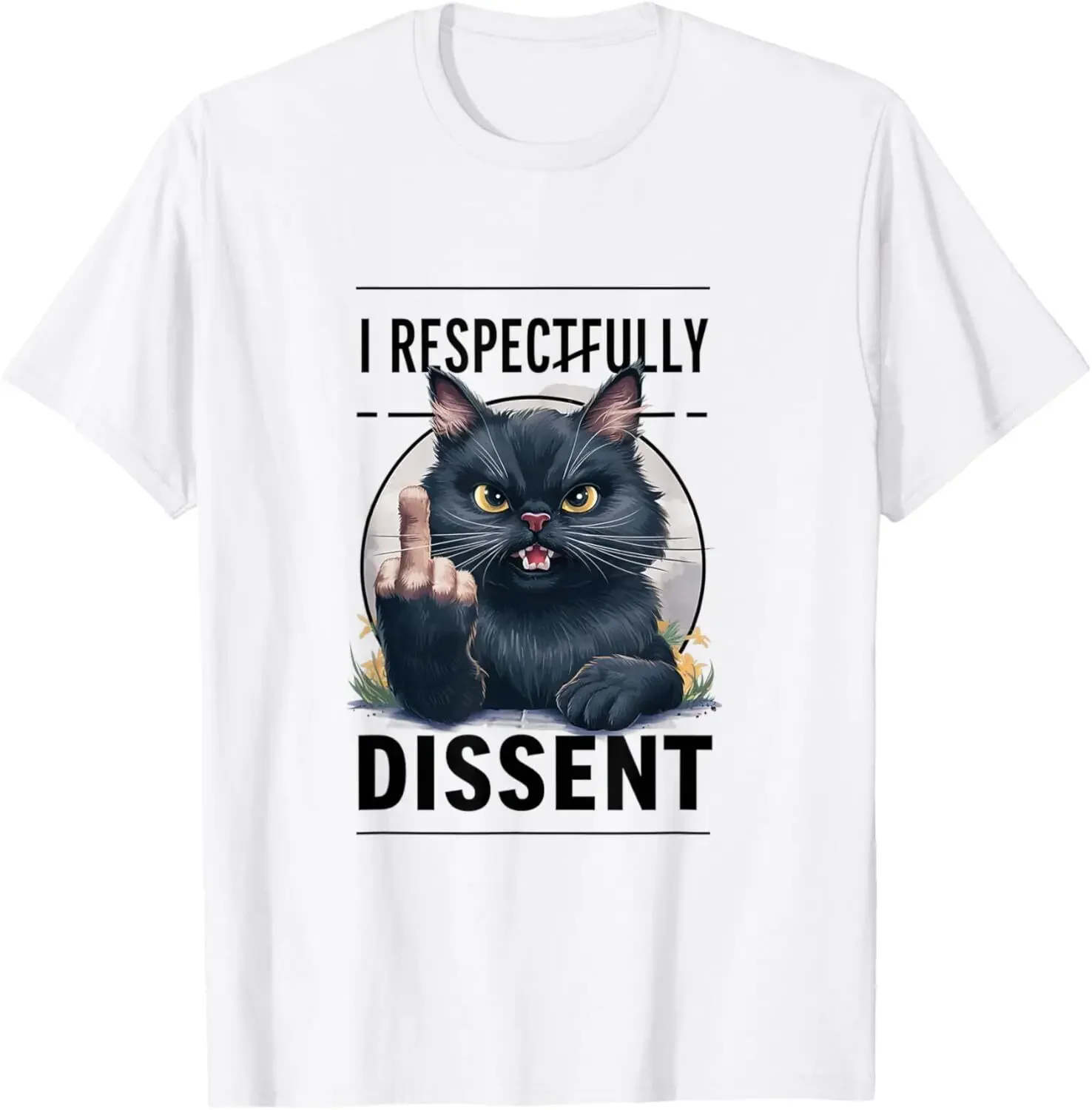 

I Respectfully Dissent Funny Cat for Women Men T-Shirt