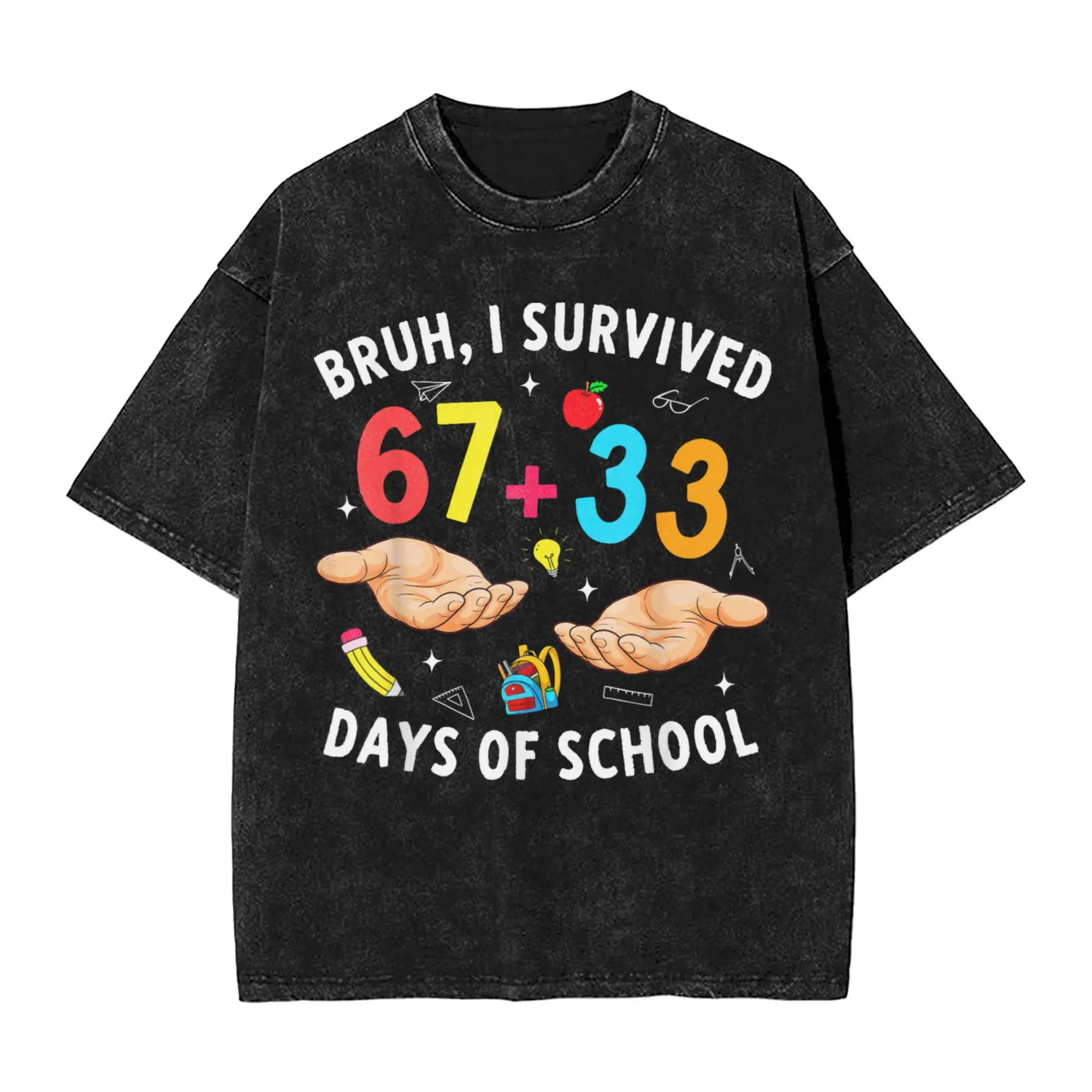 Funny Bruh I Survived 67 + 33 Days of School 100th Day of School  T-Shirt Men O Collar Cotton Washed T Shirt Short Sleeve TShirt
