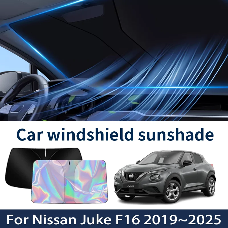 

Солнцезащитный козырек на лобовое стекло для Nissan Juke F16 2019 ~ 2025 2024, автомобильный солнцезащитный козырек, теплоизоляция, летнее охлаждение, автоаксессуары, инструменты