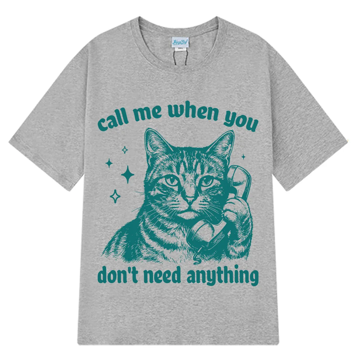 Call Me When You Don't Need Anything Funny Cat Meme Tees Summer Men Women Fashion T-shirts Loose Casual Hip-hop Cotton T-shirts