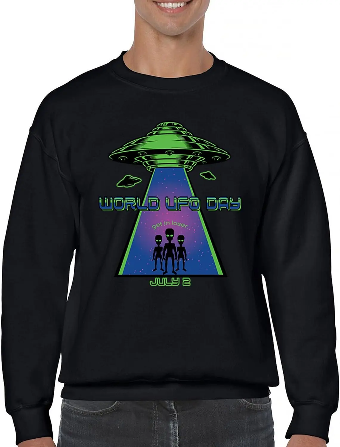 Tee Hunt World UFO Day Get In Loser Sweatshirt Funny Aliens Believe Space Flying Saucer Universe July 2 Stay Weird Crewneck