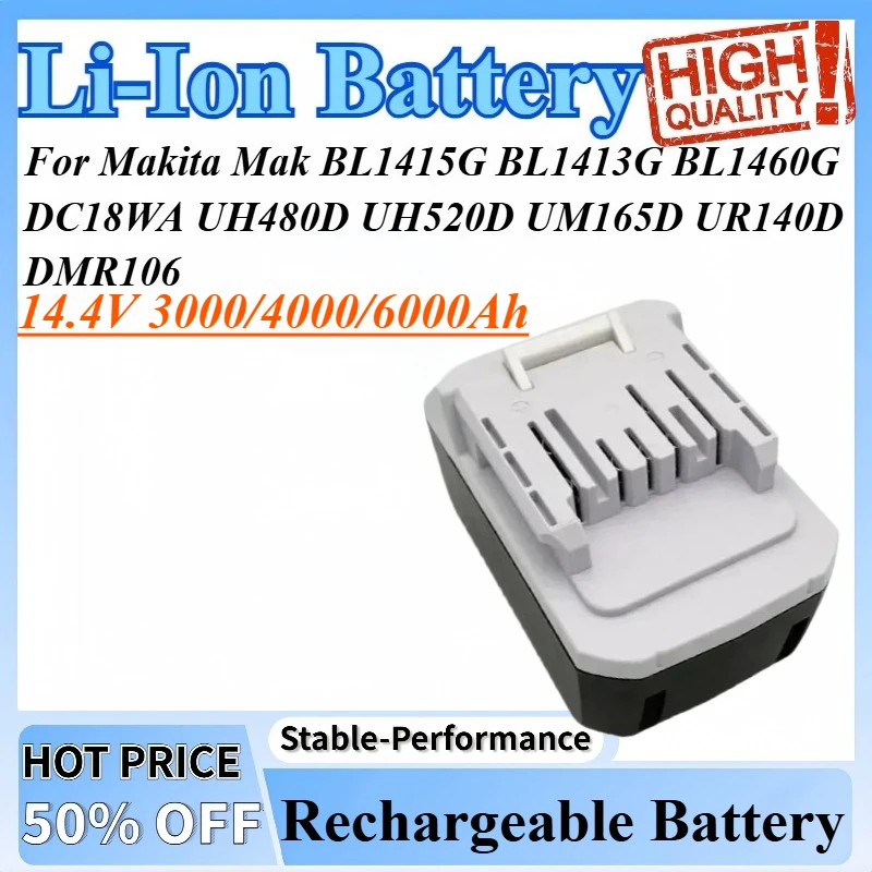 

14.4V 3/4/6Ah Rechargeable Li-Ion Battery For Makita Mak BL1415G BL1413G BL1460G DC18WA UH480D UH520D UM165D UR140D DMR106