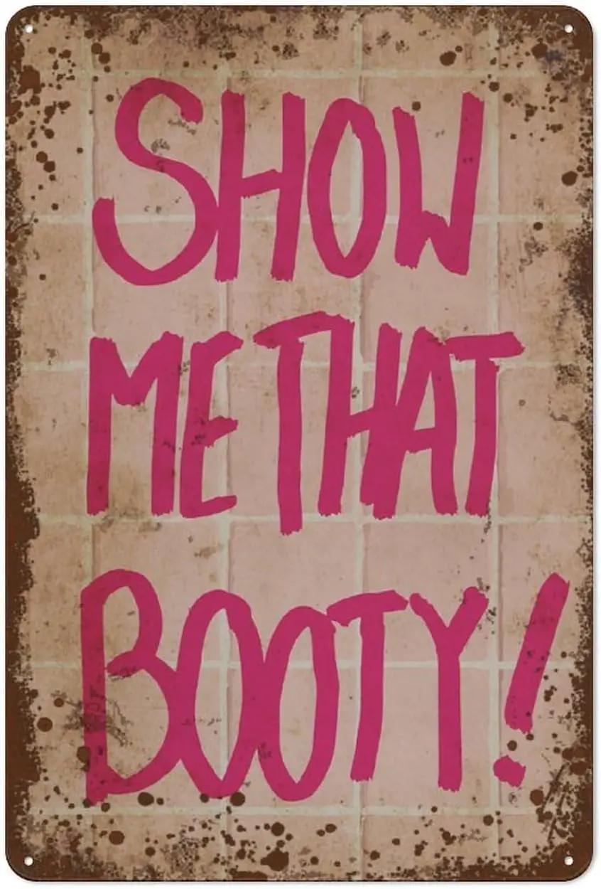 Show Me That Booty! Bathroom Wallart, Pink Trend, Funny tomato Home Wall art decoration, Gift for tomato lovers, Vintage metal t