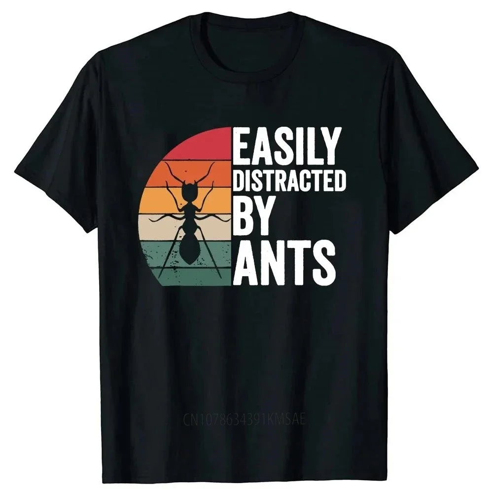 Summer Style Graphic Cotton Streetwear Ant Gifts T-shirt Men Funny Easily Distracted By Ants Insect Ant Keeper Farm T Shirts