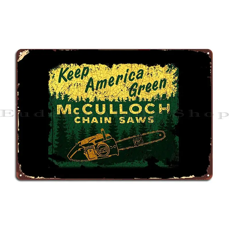 Mcculloch Chinsaws Usa Metal Sign Living Room Create Club Design Club Tin Sign Poster