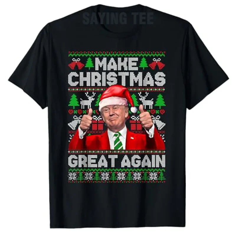 Make Christmas Great Again Funny Trump Xmas Snow Pajama Ugly Sweater T-Shirt Humorous Holiday Clothes Men's Fashion Saying Tee