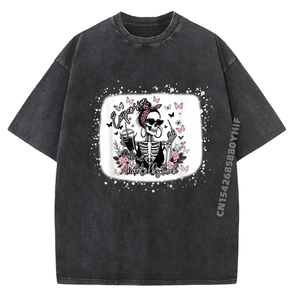 

Expensive Difficult And Talks Back Sarcastic Mothers Day Black Graphic T Shirts Man Washed Camiseta Japan Style