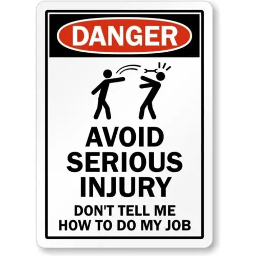 Avoid Serious Injury Humorous Aluminum Weatherproof Sign p1047