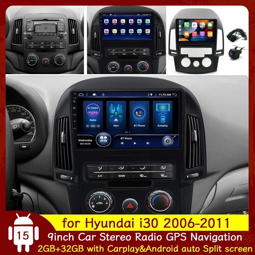 

2+32G 9'' Car Stereo GPS Navigation for Hyundai i30 2006-2011 Android15 with Carplay Android Auto Bluetooth WiFi FM/RDS SWC
