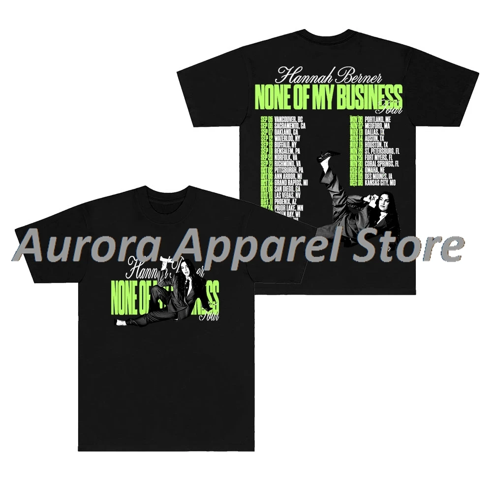 

Hannah Berner None Of My Business Tour T-Shirts Streetwear Tops Cosplay Women Men Fashion Short Sleeve Tee