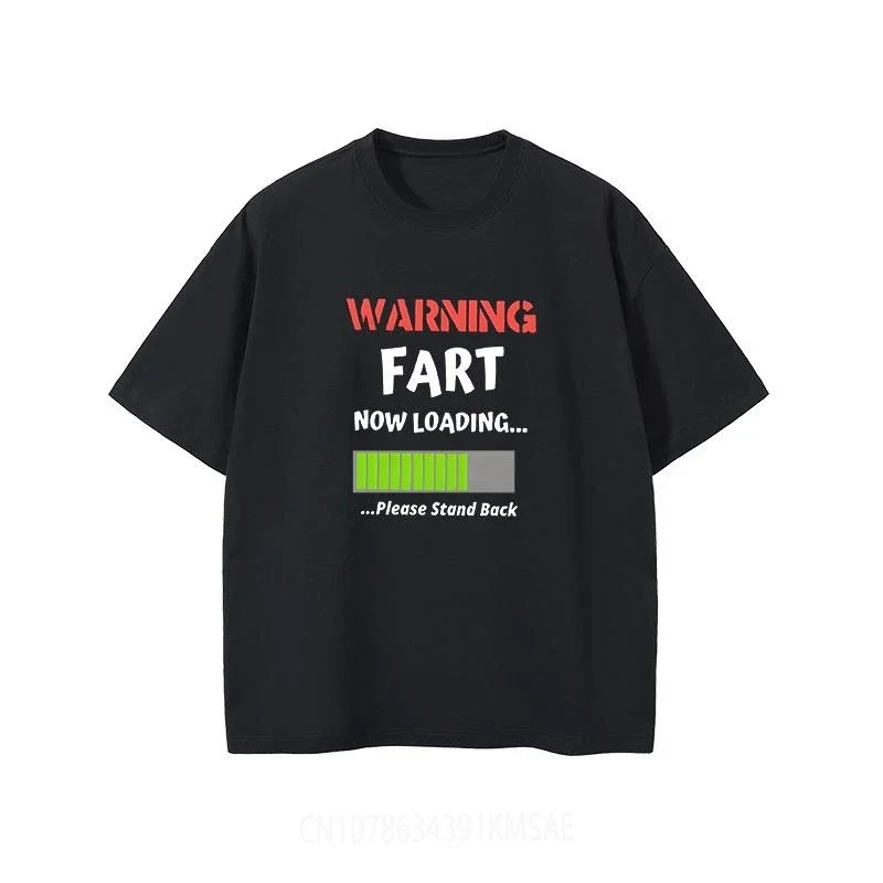 Men's T shirts WARNNING FART NOW LOADING PLEASE STAND BACK Funny Printed Women Summer Casual Design Short Sleeved T shirts