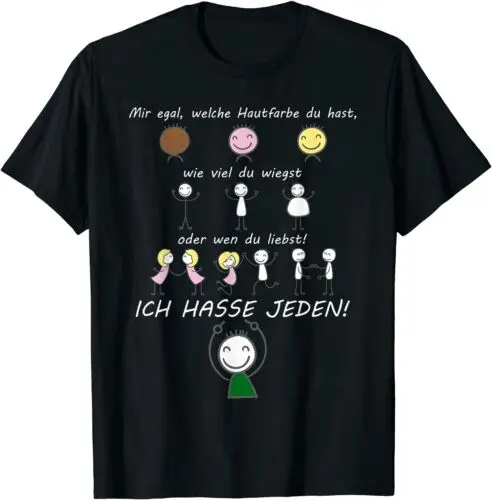 Neu Mir Egal welche Hautfarbe Du hast Ich h*sse jeden Humor Geschenk T-Shirt