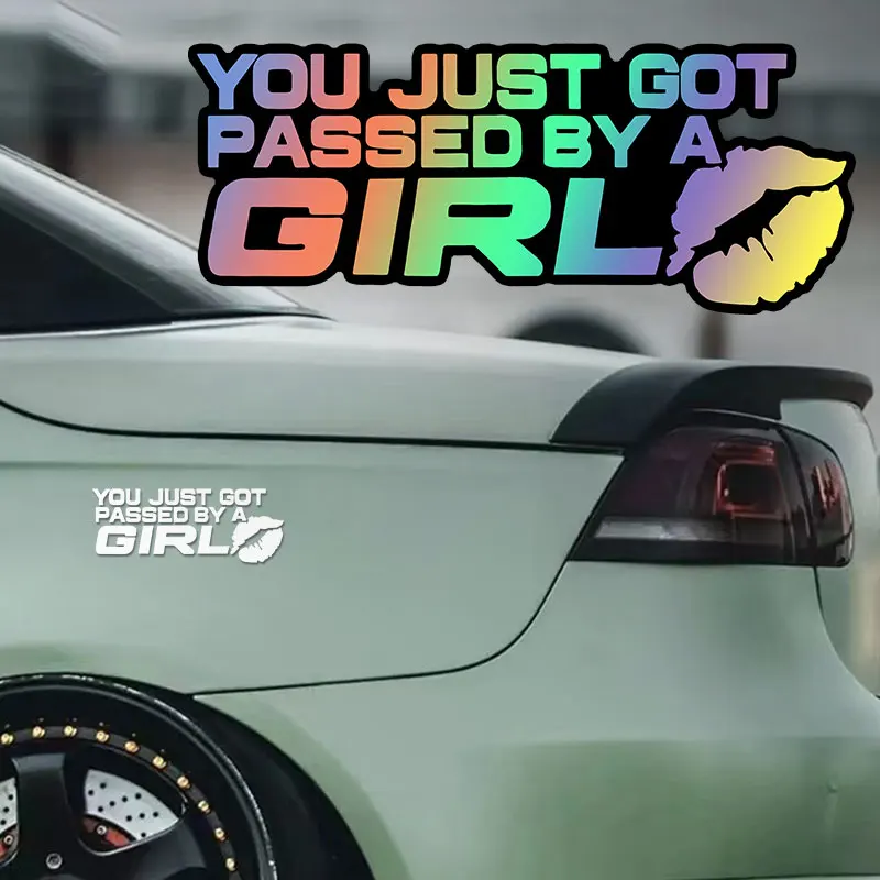 

1 шт. YOU JUST GOT PASSED BY A GIRL Автомобильная наклейка Водонепроницаемая для авто заднего окна, бампера, багажника, мотоцикла, самоклеящаяся виниловая наклейка