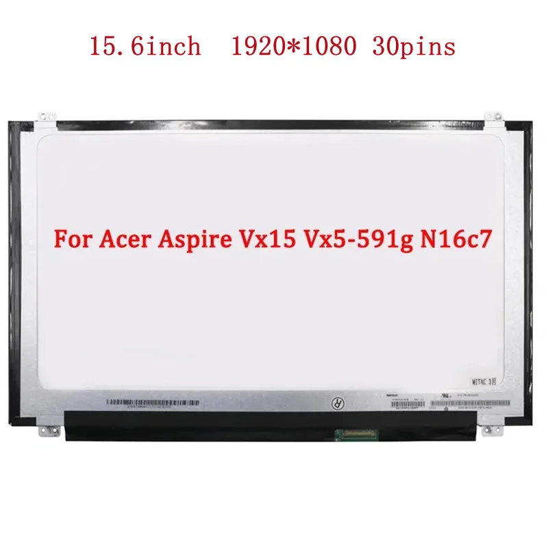 15.6INCH LCD Screen For Acer Aspire VX15 VX5-591G N16C7 LCD Screen