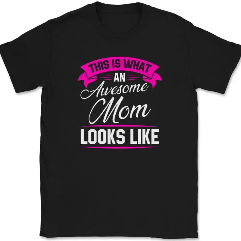 

This Is What An Awesome Mom Looks Like T-Shirt Mothers Day Gift Tee