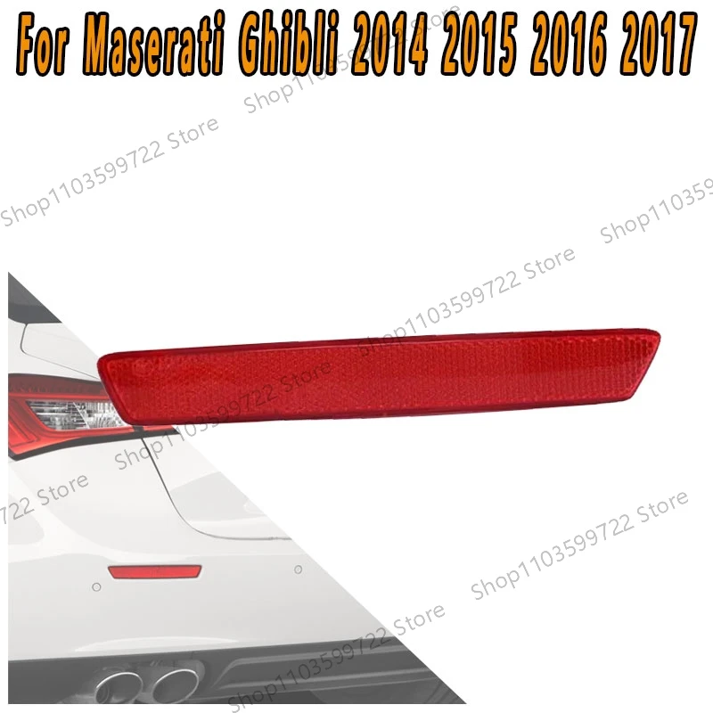 

For Maserati Ghibli 2014 2015 2016 2017 Rear Bumper Light Reflective Strip Parking Lght Reverse Reflective Trim Strip 675000322