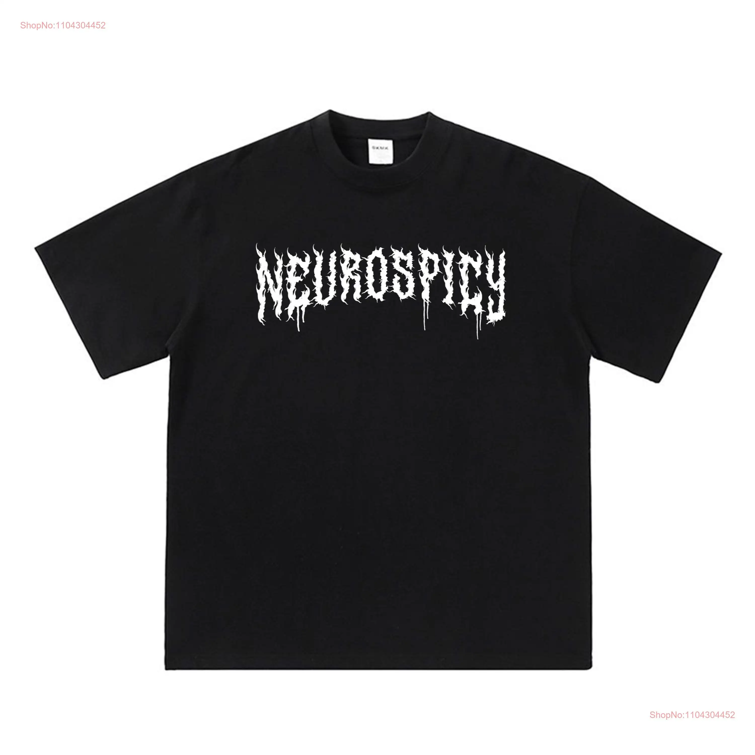 Neurospicy T Shirt Death Metal Neuro spicy autism meme funny neurodivergenT divergent tee long or short sleeves