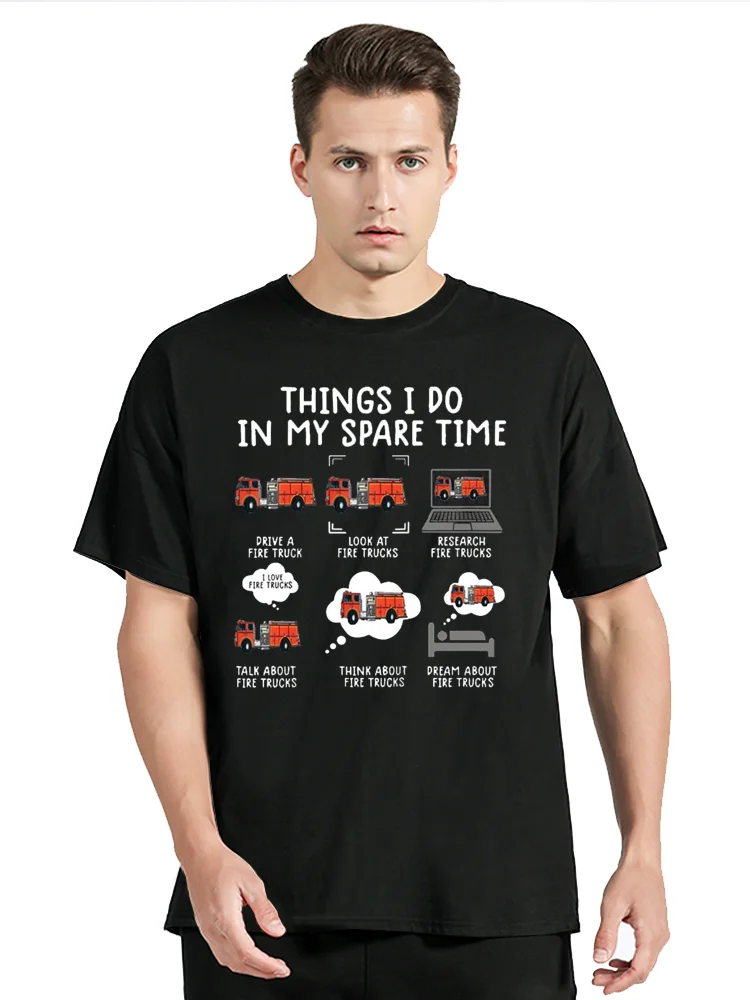 Things I Do In My Spare Time Funny Fire Truck Firefighter Fireman T-Shirt Streetwear Unisex Tops Oversized Tees Cotton Tshirt