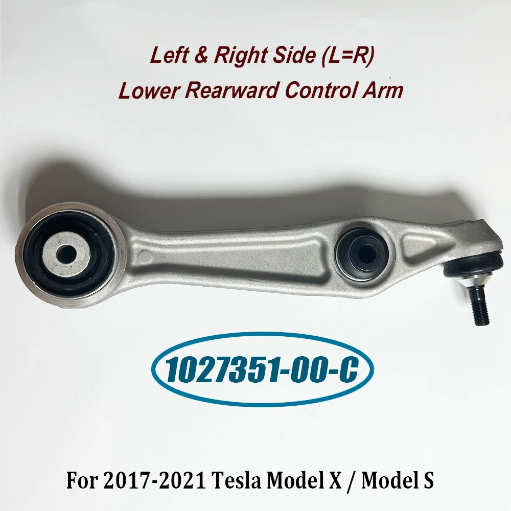 

Left & Right Side 1027351-00-C Front L=R Lower Rearward Control Arm For 2017-2021 Model X / Model S 104895100B