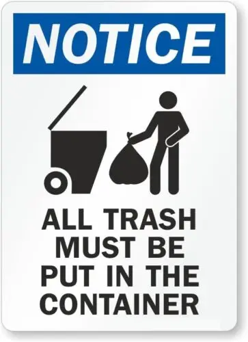 All Trash Must Be Put In Container Osha Notice Aluminum Weatherproof 8