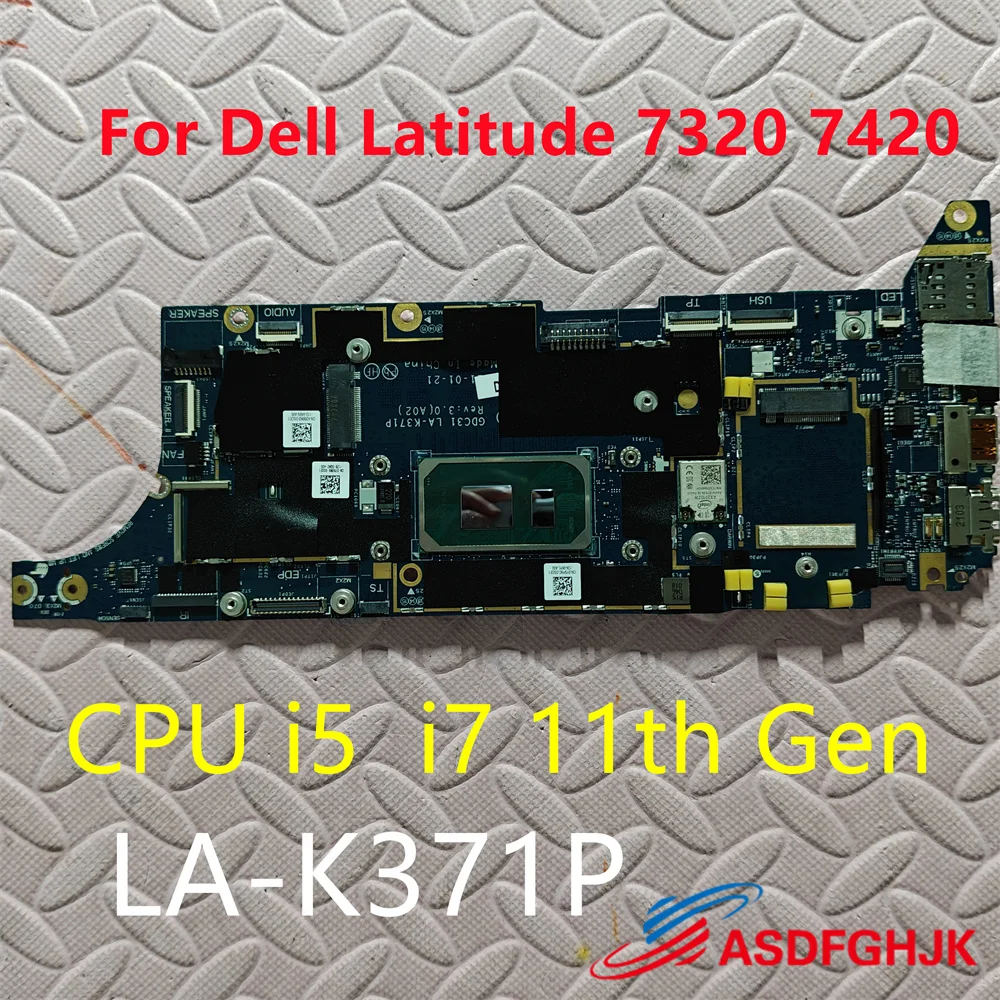 For Dell Latitude 7320 7420 Notebook Mainboard Laptop LA-K371P 0YWWPP 0XNWXV 0PKK8F 0KND83 i5 i7 11th Gen Laptop Motherboa