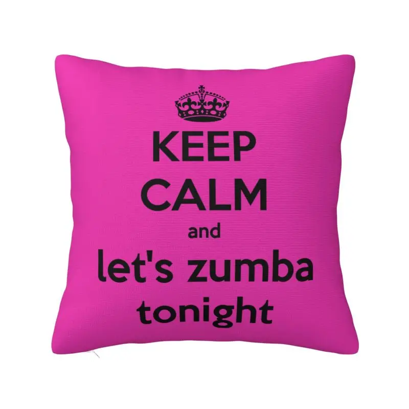 Custom Keep Calm Nordic Pillow Cover Let Zumbas Tonight Chair Cushion