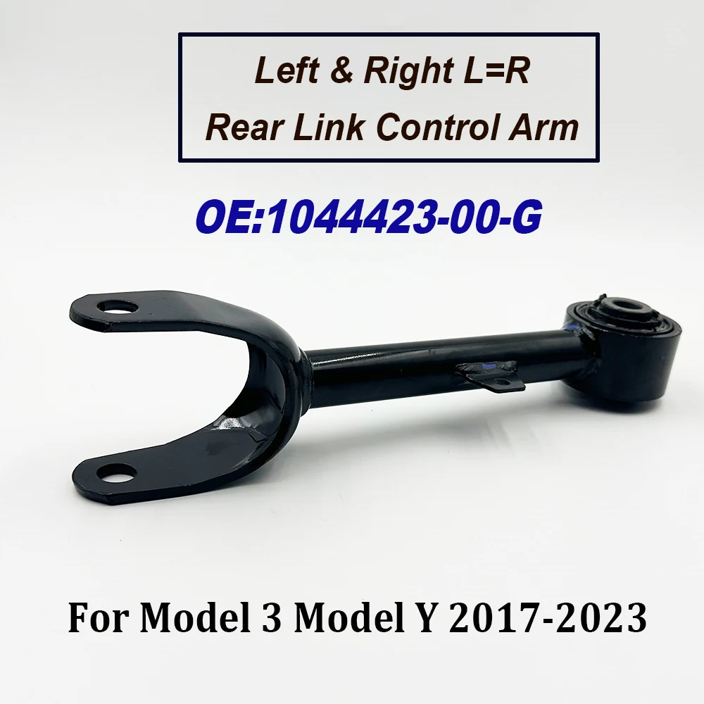 1044423-00-G 104442300G Rear Link Control Arm Left & Right (L=R) For Model 3 Model Y 2017-2023