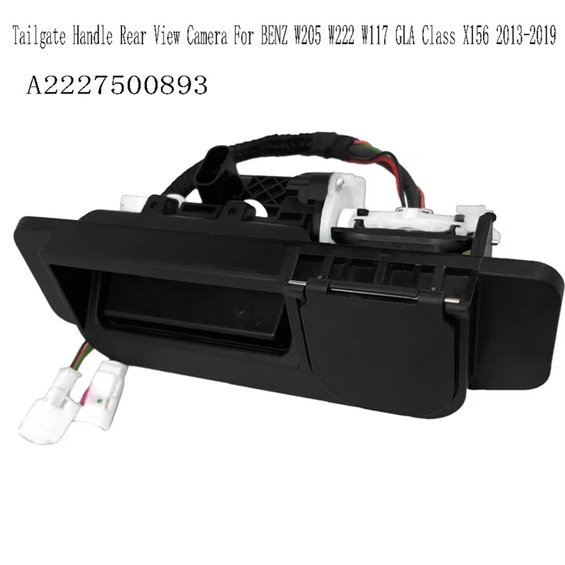 A2227500893 Car Tailgate Handle Rear-View Camera For BENZ W205 W222 W117 GLA Class X156 2013-2019 Backup Camera