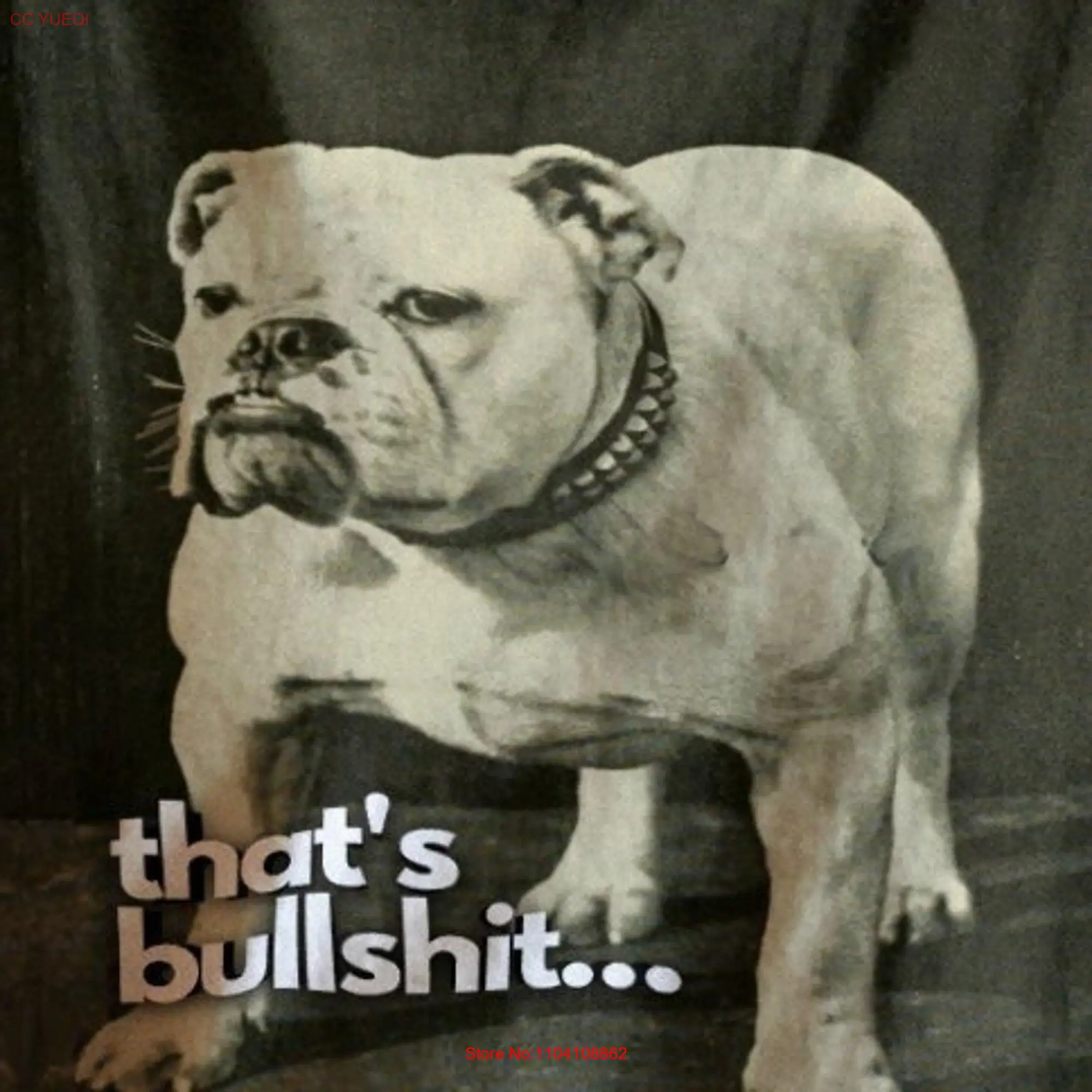 British Bulldog Bullshit  T Shirt long or short sleeves