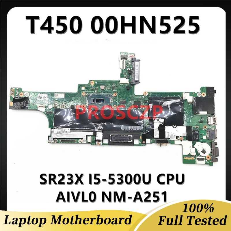 

Free Shipping Mainboard For Lenovo T450 Laptop Mothrboad 00HN525 AIVL0 NM-A251 With SR23X I5-5300U CPU 100% Full Working Well