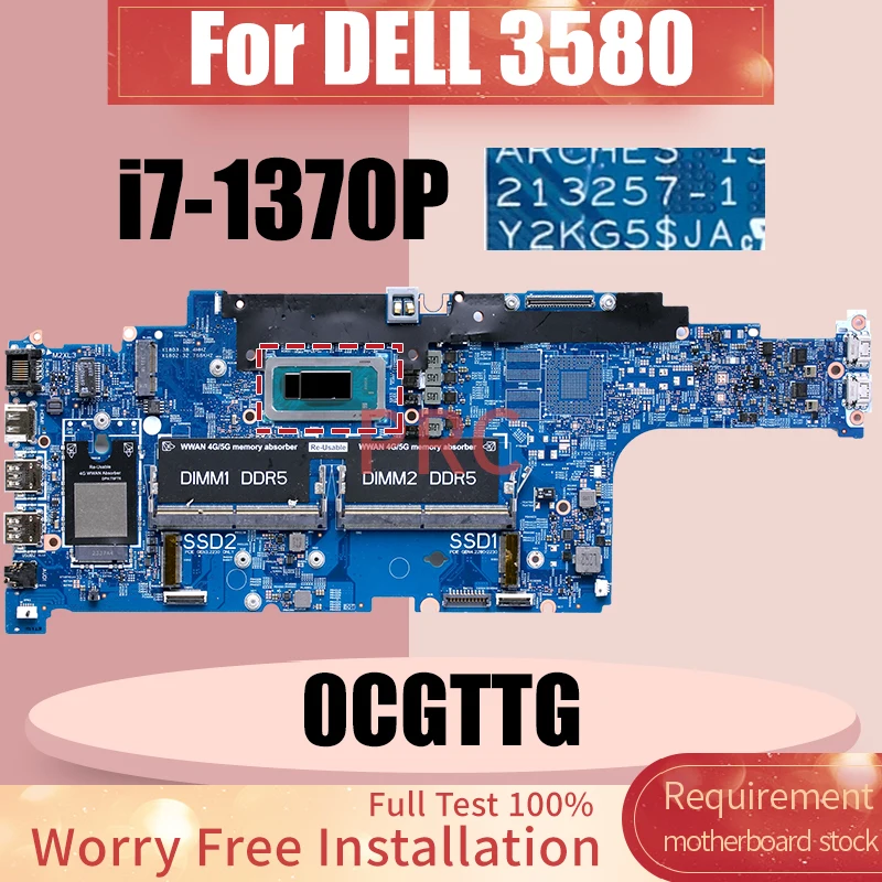 

213257-1 For DELL 3580 Laptop Motherboard CN-0CGTTG 0CGTTG SRMJ6 i7-1370P Notebook Motherboard Tested