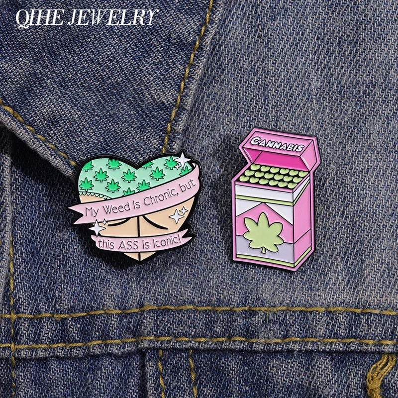 Creative Big Butt Heart Enamel Pin Funny Banners My Weed Is Chronic But This ASS Is Icond Brooch Lapel Badge Jewelry Accessories