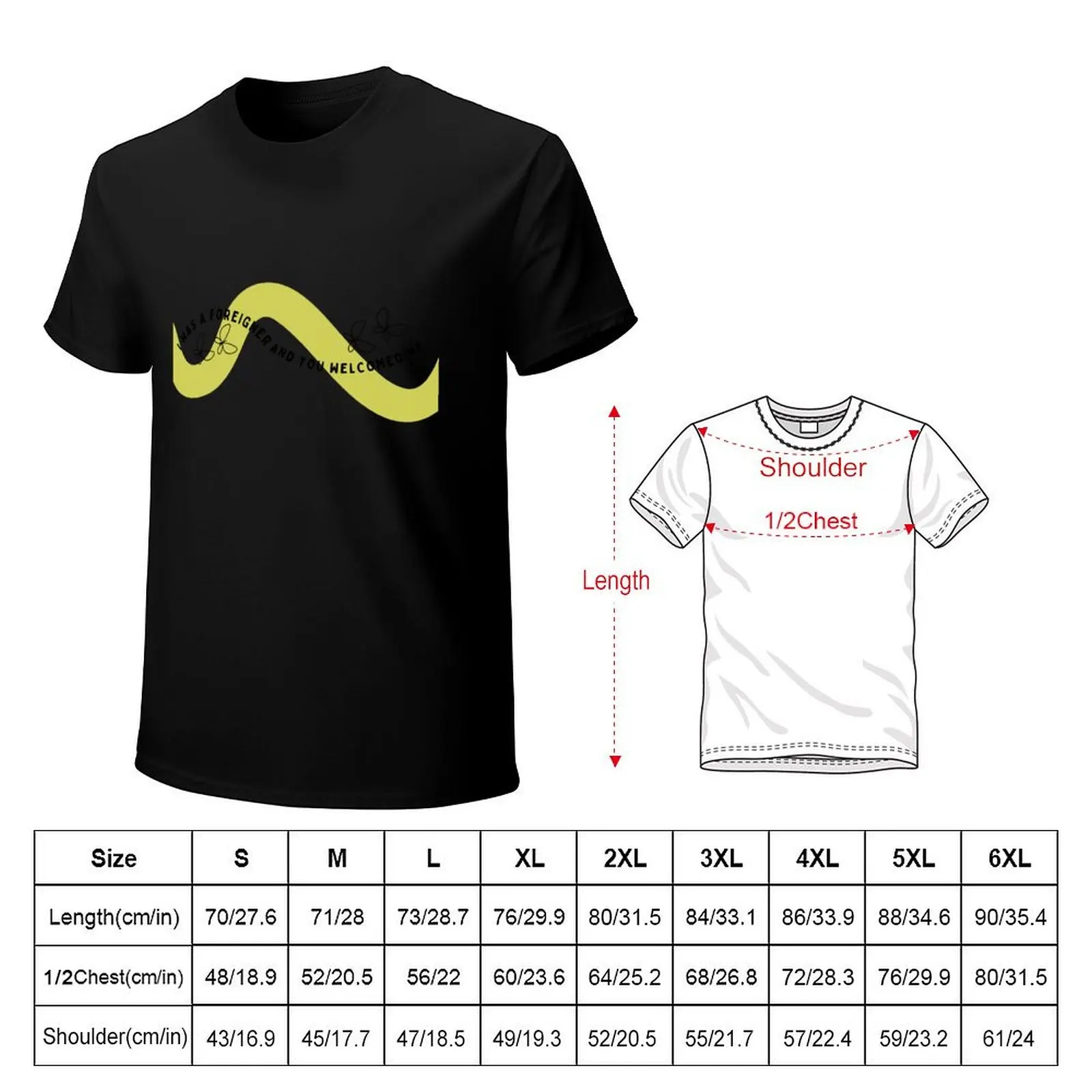 I was a foreigner and you welcomed me T-Shirt Casual Fashion Print Tee Top