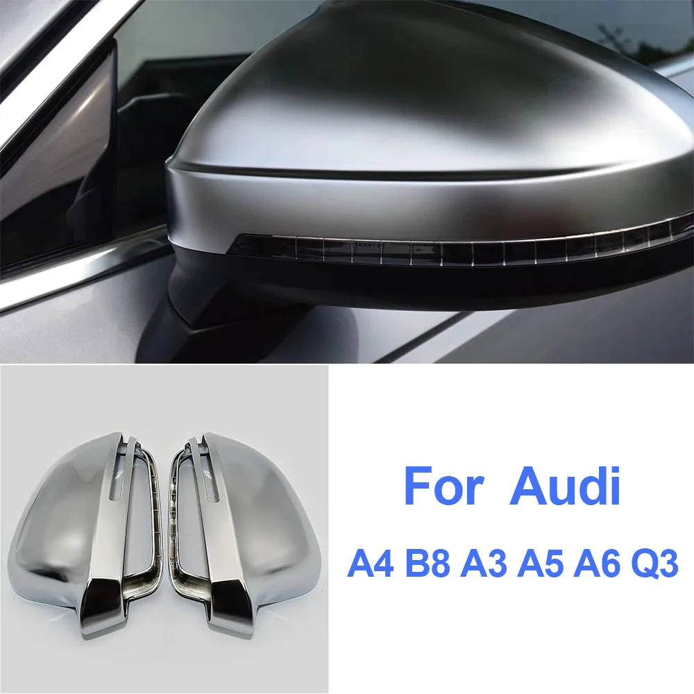 

Door Mirror Cover Side Wing Mirror Cover Caps Fit For Audi A4 B8.5 A3 A5 B8 B6 A8 Q3 Matte Chrome Silver Mirror Car Accessories