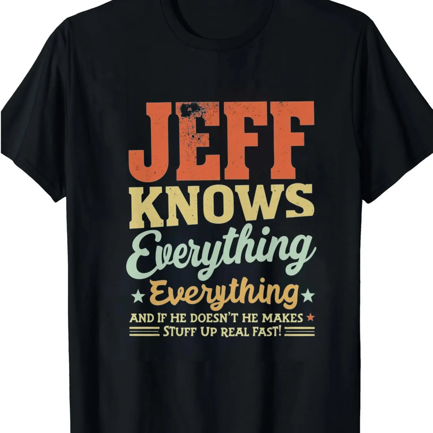 Fun Jeff Knows Everything Nickname Joke T-shirt Printed Pattern 100 Casual Short Sleeve T-shirt Men's Style