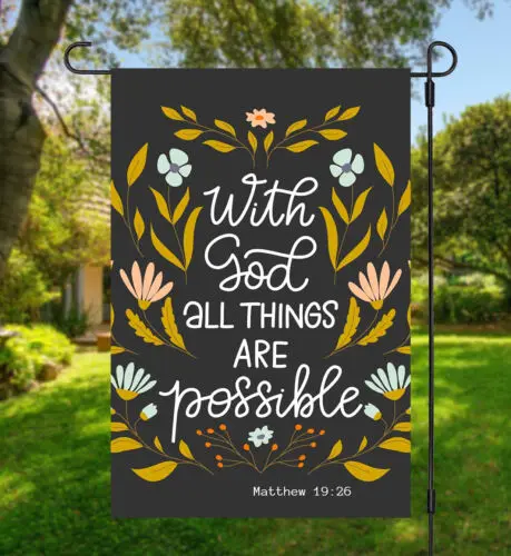 Religious Garden Flag Bible Verse WITH GOD ALL THINGS ARE POSSIBLE Matthew 19:26