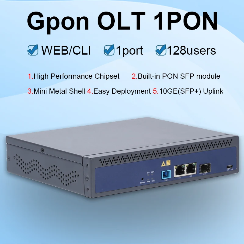 

FTTH 1PON GPON OLT 128 ONU 10G Uplink C+ GBIC SFP 100-240 В переменного тока 12 В постоянного тока Мощность MINI GPON OLT 1 порт