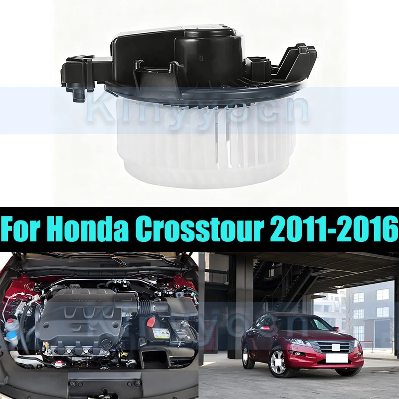 Blower Fan Assembly For Honda Crosstour‌ 2011-2016 Auto Car Air Conditioning Blower Motor Heater Fan Motor