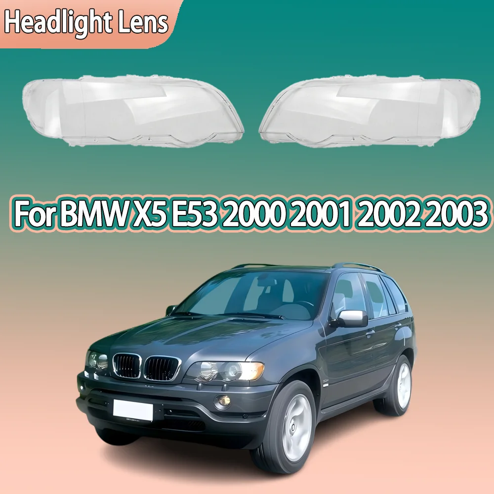 

Крышка передней фары автомобиля для BMW X5 E53 2000 2001 2002 2003, прозрачный абажур из плексигласа, замена оригинального корпуса объектива