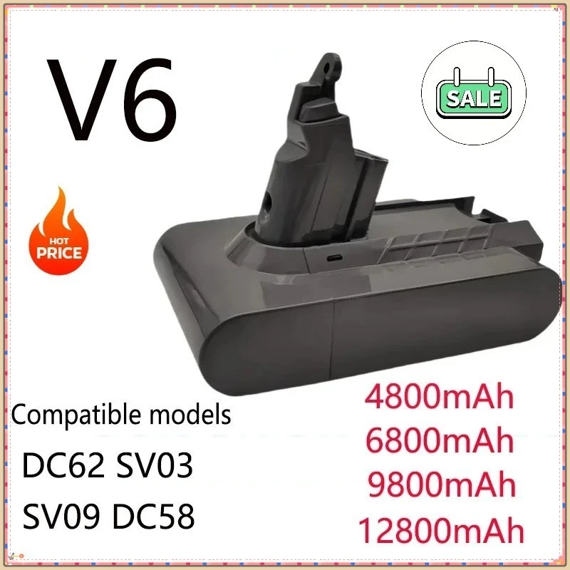 

for Dyson V6 100% Original Dyson Vacuum Cleaner Battery suitable for21.6V DC62 SV03 SV09 DC58 (4.8Ah 6.8Ah 9.8Ah 12.8Ah)