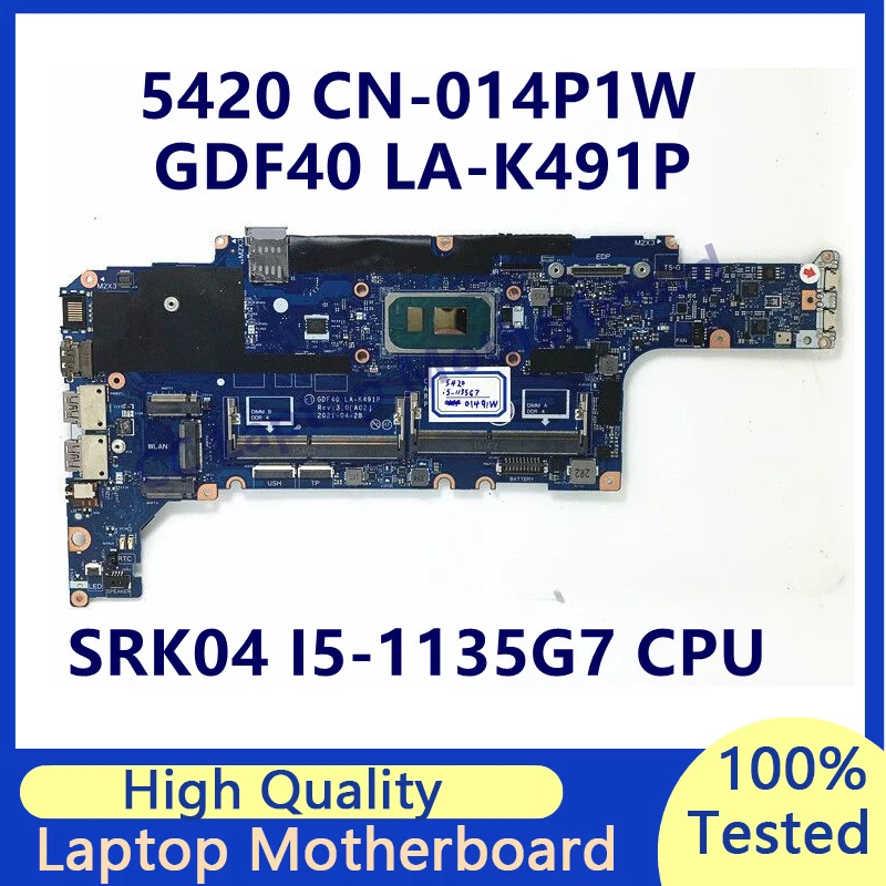 CN-014P1W 014P1W 014P1W материнская плата для DELL 5420 с SRK04 I5-1135G 7 CPU GDF40 LA-K491P материнская плата для ноутбука 100% Полная работа