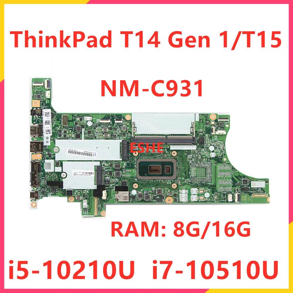 

NM-C931 для ноутбука Lenovo ThinkPad T14 Gen 1 T15, материнская плата с процессором i5-10210U RAM 8G 16G UMA 5B20Z47951 5B20Z45943