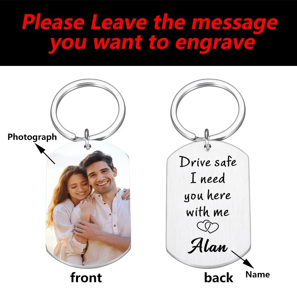 Drive Safe I Need You Here with Me Keychain Custom Photo KeyChain for Boyfriend Husband Valentine\'s Day Anniversary Gift for Him