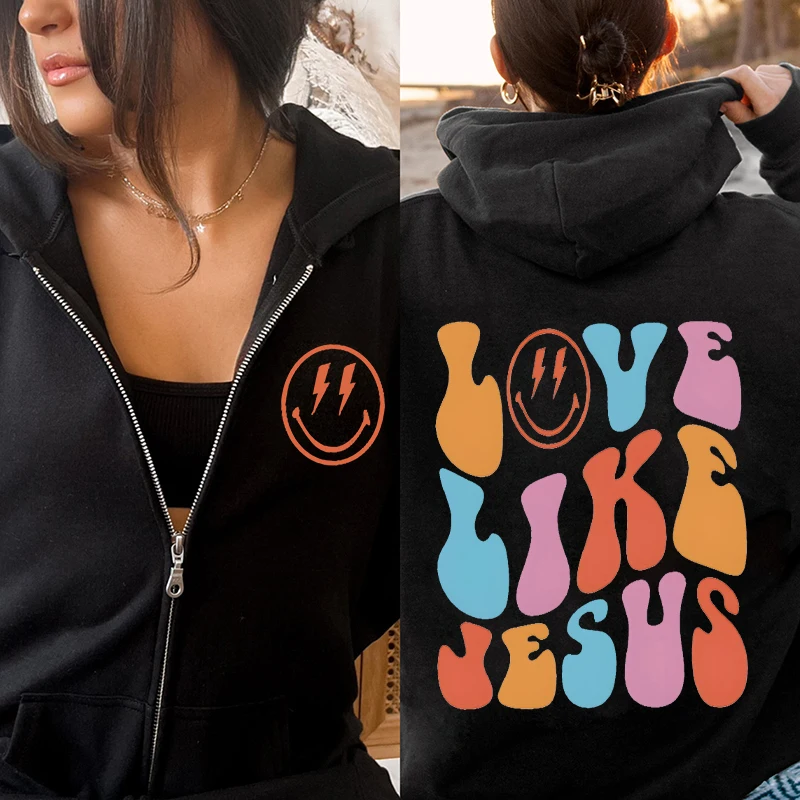 

Fashion Zipper Hoodies Women's Sweatshirts Trendy Love Like Jesus Back Print Graphic Hoody Classic Aesthetic Outerwears Hooded